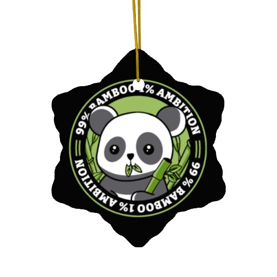 99% Bamboo 1% Ambition Panda Bear Friend Lover Ceramic Ornaments
