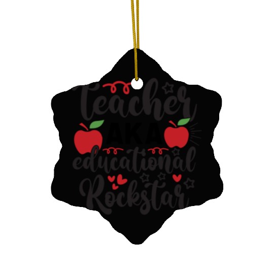 Teacher AKA education rockstar Ceramic Ornaments