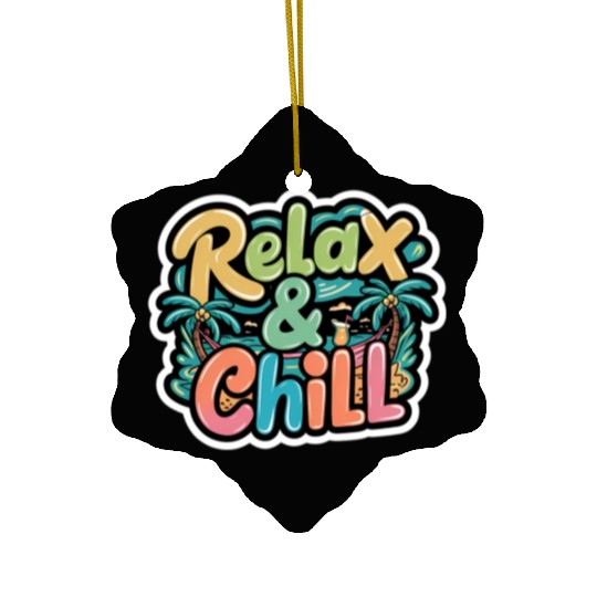 Relax and Chill: Positive Quote Ceramic Ornaments