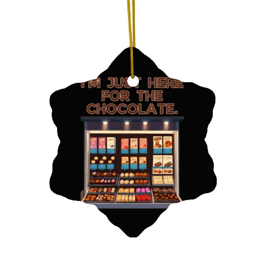 I'm Just Here For the Chocolate Valentines Ceramic Ornaments