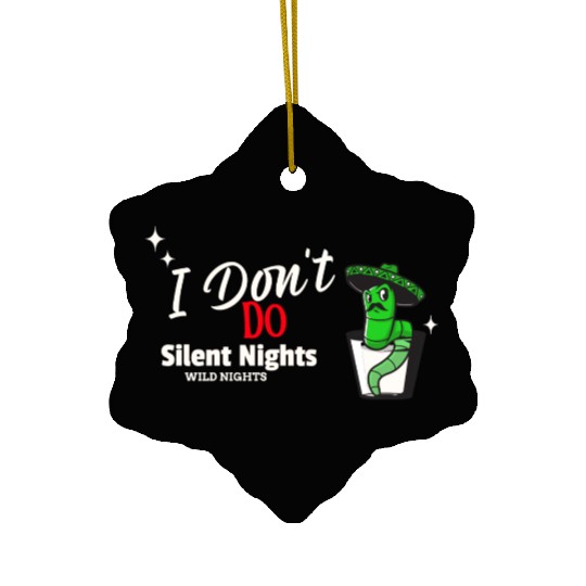 I Dont Do Silent Nights funny Christmas Ceramic Ornaments