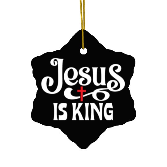 Jesus Is King Love Jesus Christian Christmas Ceramic Ornaments