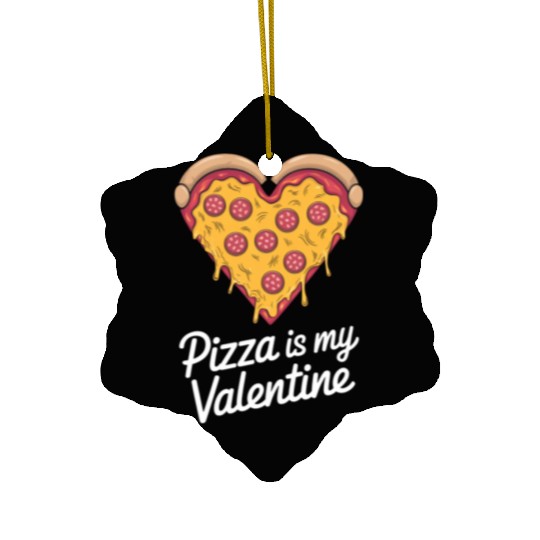 Pizza Is My Valentine Heart Pizza Lover Valentines Ceramic Ornaments