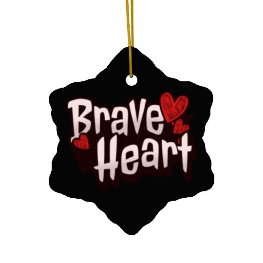 Brave Heart - Courageous Warrior Ceramic Ornaments