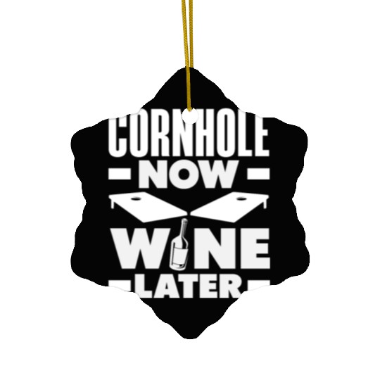 Cornhole Now Wine Later Fun Game Vibes Ceramic Ornaments
