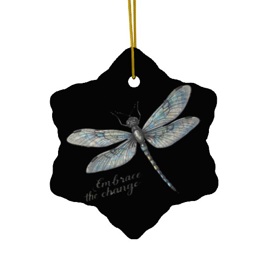 Embrace the Change Dragonfly Ceramic Ornaments