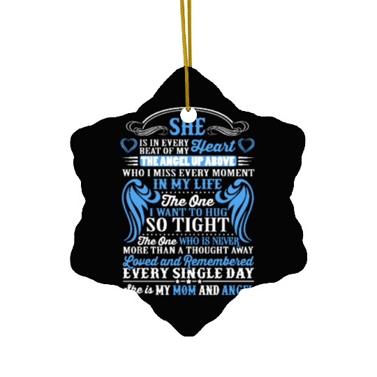 She is in every beat of my heart my mom and angel Ceramic Ornaments