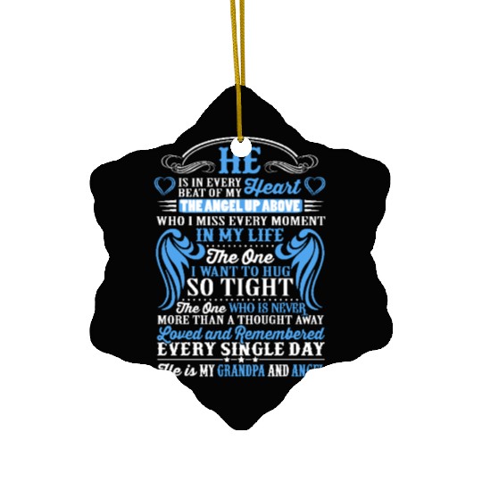 He is in every beat of my heart grandpa and angel Ceramic Ornaments