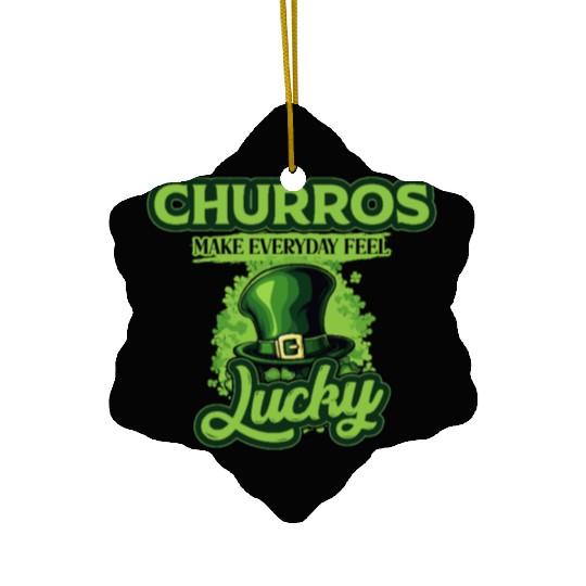 Churros Make Everyday Feel Lucky St Patricks Day Ceramic Ornaments