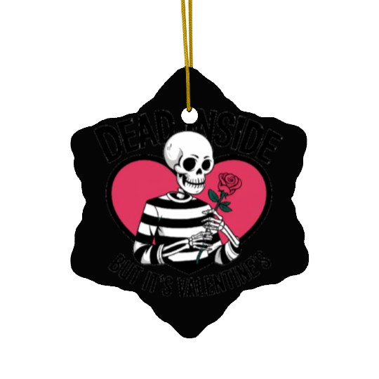 Dead Inside But It's Valentine's | Funny Men's Ceramic Ornaments
