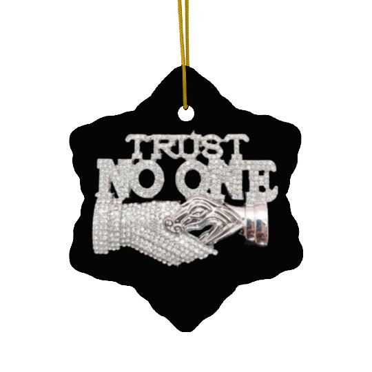 Trust No One Ceramic Ornaments