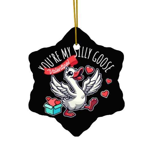 You’re My Silly Goose – Funny Valentine Design Ceramic Ornaments