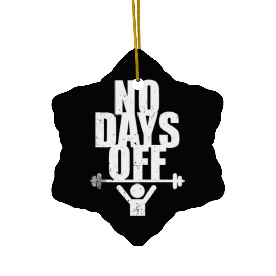 No Days Off Gym Ceramic Ornaments