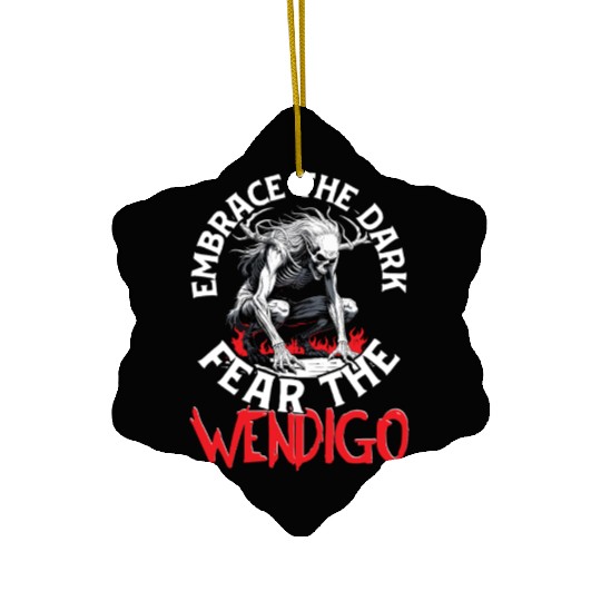 Cryptid Embrace The Dark Fear The Wendigo Ceramic Ornaments