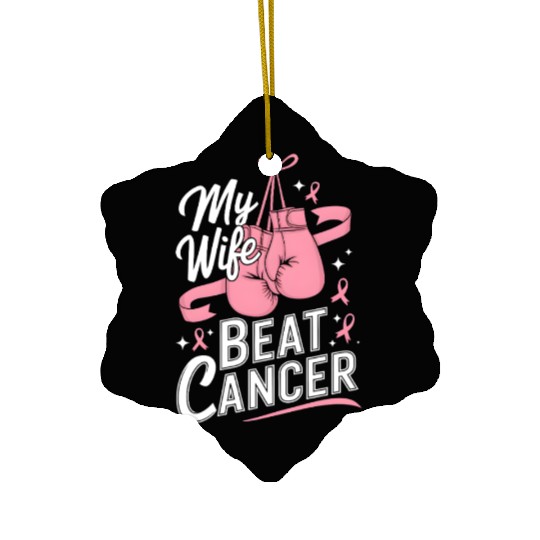 My Wife Beat Cancer Breast Cancer Awareness Ceramic Ornaments