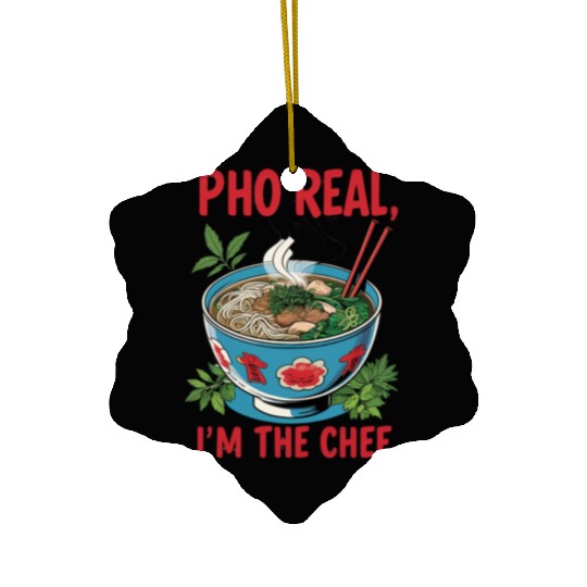 Pho Real Im The Chef Asian Chef Ceramic Ornaments
