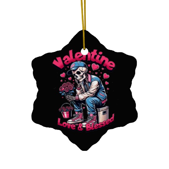 Valentine Skeleton Love & Blessed Streetwear Desig Ceramic Ornaments