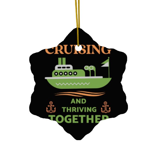 Cruising and Thriving Together Ceramic Ornaments