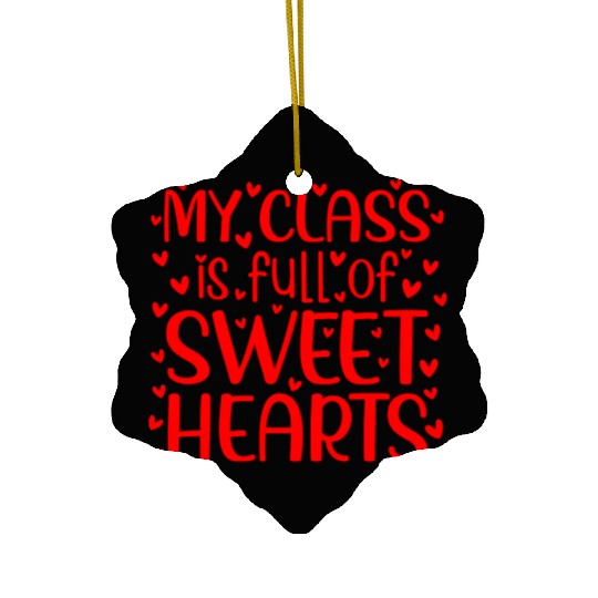 My Class is Full of Sweethearts, Valentine day Ceramic Ornaments