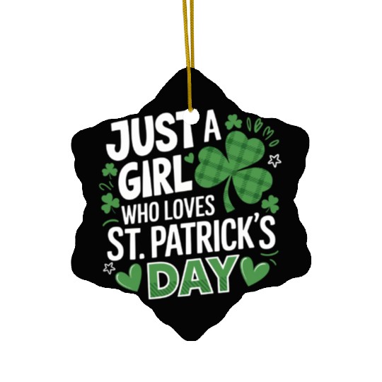 Just a Girl Who Loves St. Patrick's Day Shamrock Ceramic Ornaments