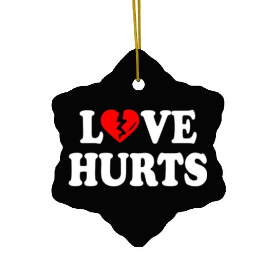 love hurts Ceramic Ornaments