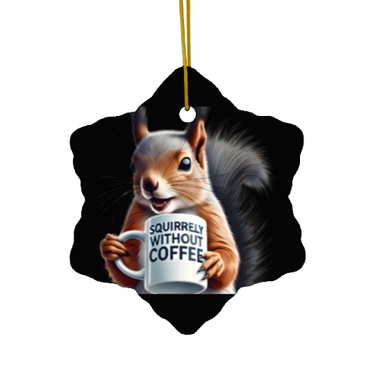 Sassy Squirrel Needs Coffee Ceramic Ornaments