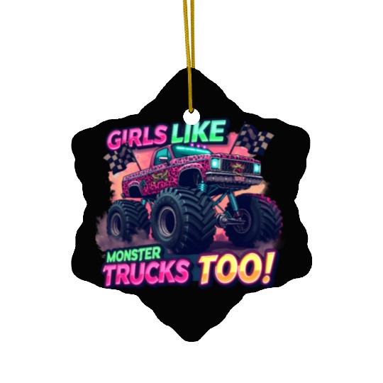 Girls Love Monster Trucks Design Ceramic Ornaments