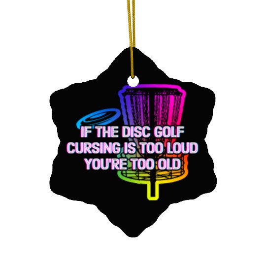 Disc Golf Cursing Is Too Loud Funny Dad Jokes Ceramic Ornaments