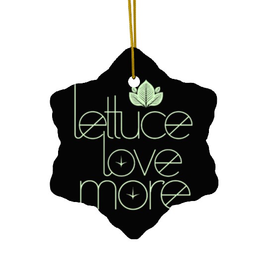 Lettuce Love More Vegan Vegetarian Style Ceramic Ornaments