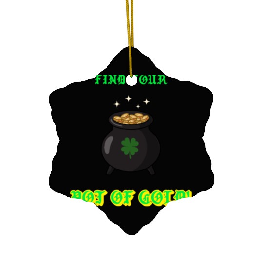 find your pot of gold Ceramic Ornaments