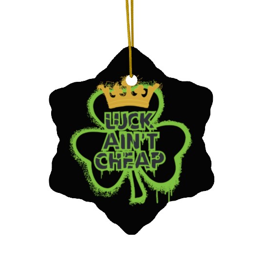 Graffiti Shamrock King: Luck Ain’t Cheap Ceramic Ornaments