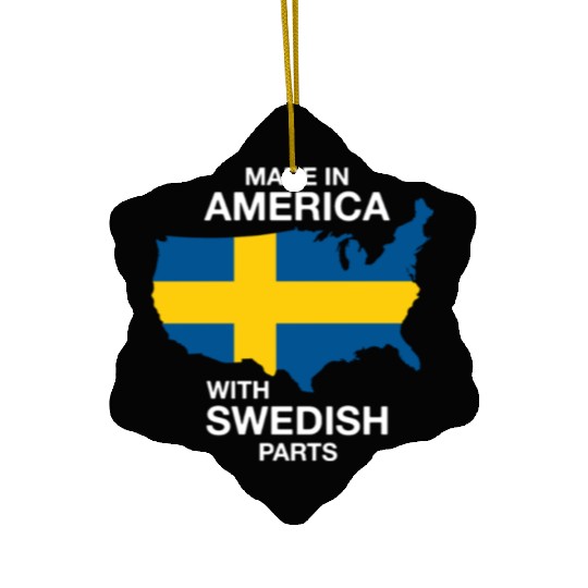 Made In America With Swedish Parts Ceramic Ornaments