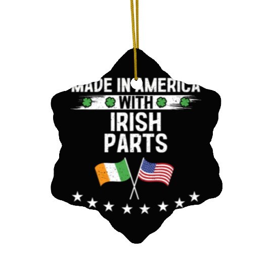 Made In America With Irish Parts Ceramic Ornaments