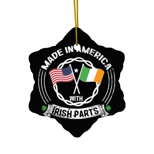 Made In America With Irish Parts USA US Ceramic Ornaments