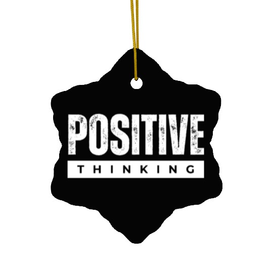 Positive Thinking Inspirational Quote Ceramic Ornaments