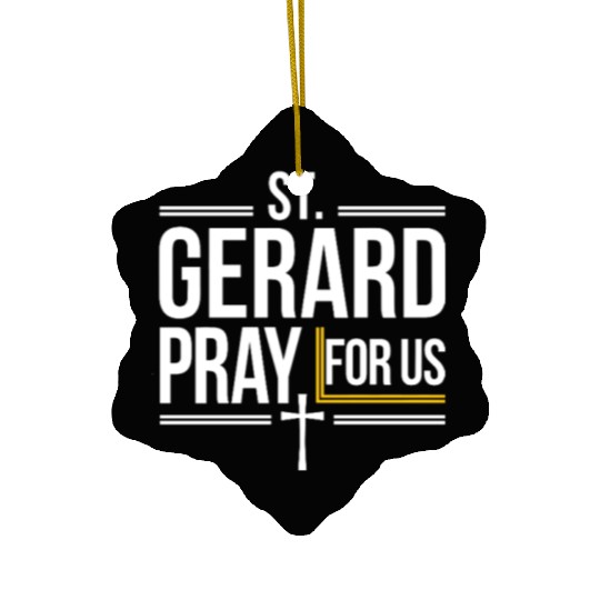 St. Gerard Pray for Us Catholic Patron Saint Ceramic Ornaments