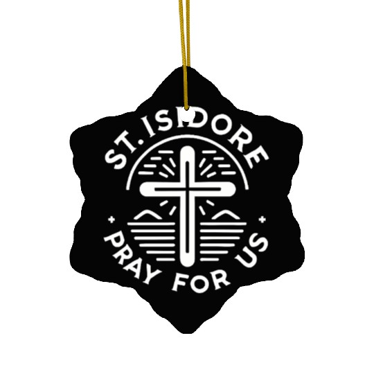 St. Isidore Pray for Us Catholic Patron Saint Ceramic Ornaments