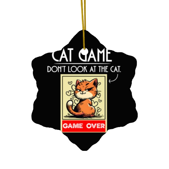 Cat Meme Game Humor Don’t Look Game Over Design. Ceramic Ornaments