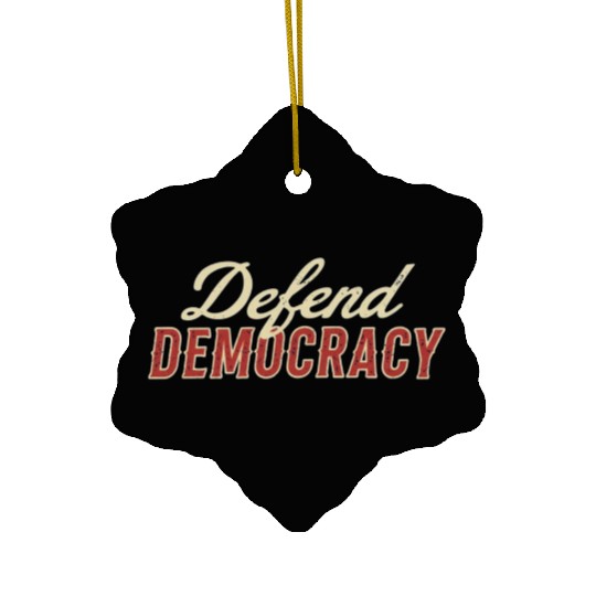 Defend Democracy Ceramic Ornaments