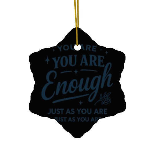 Inspirational "You Are Enough" Quote Typography Ceramic Ornaments