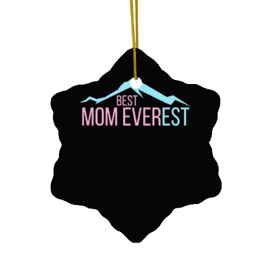 Best Mom Ever Mama Mother's Day Mount Everest Ceramic Ornaments