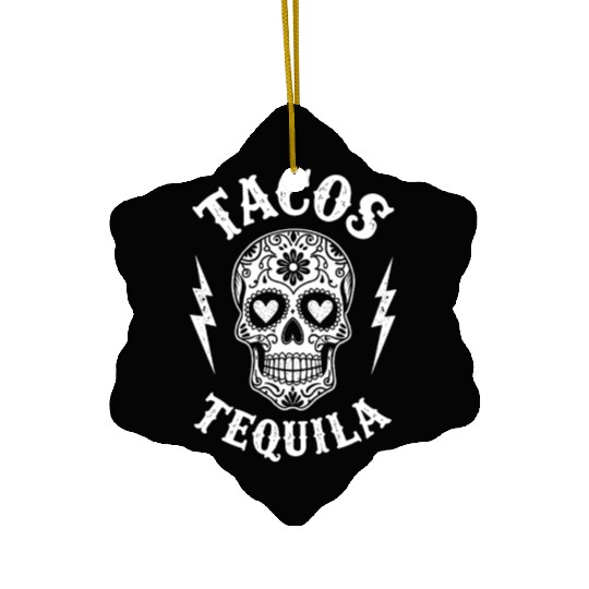 Tacos Tequila & Skull Vibes Ceramic Ornaments