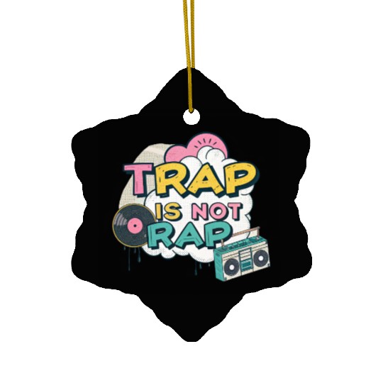 Trap Is Not Rap" Graffiti Hip-Hop Ceramic Ornaments