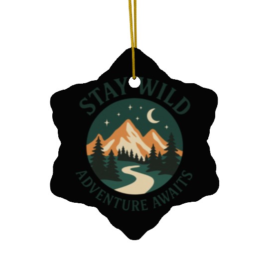 Stay Wild – Adventure Awaits Ceramic Ornaments