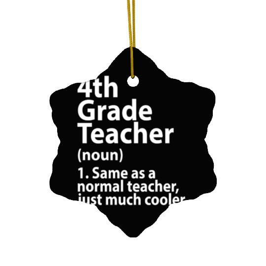 4th grade teacher definition Ceramic Ornaments