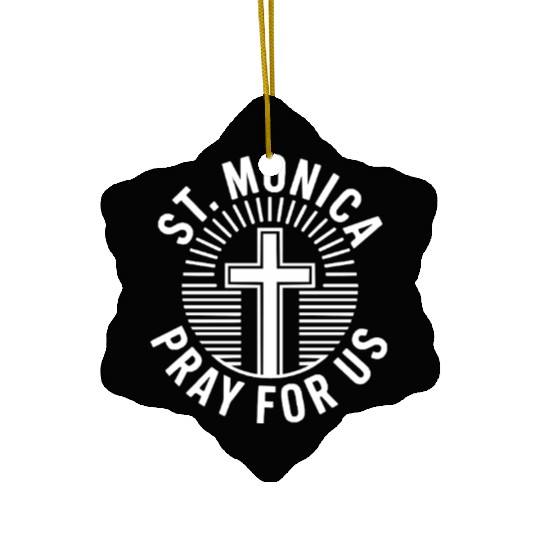 St. Monica Pray for Us Catholic Patronage Prayer Ceramic Ornaments
