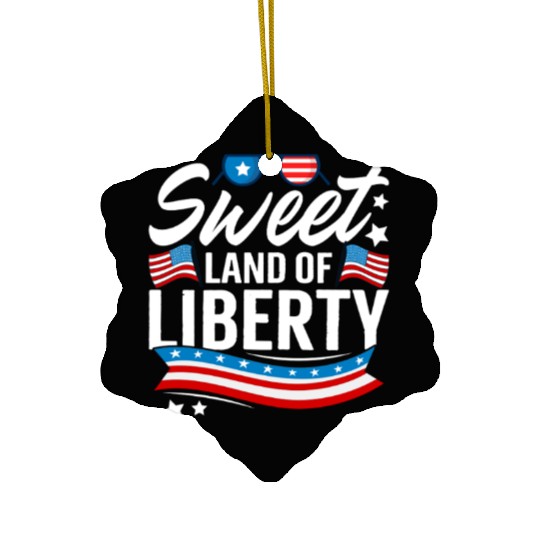 Sweet Land of Liberty Independence day Ceramic Ornaments