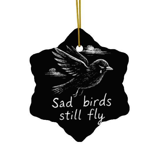 Sad birds still fly Ceramic Ornaments