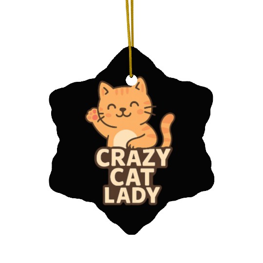 Crazy Cat Lady – Cute Cat Lover Design Ceramic Ornaments