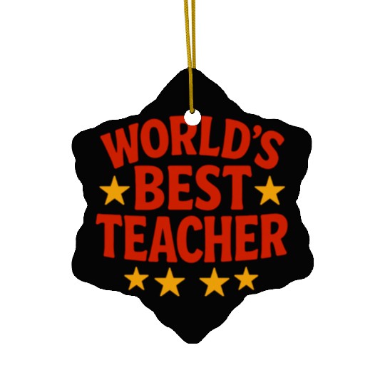 Worlds Best Teacher Ceramic Ornaments